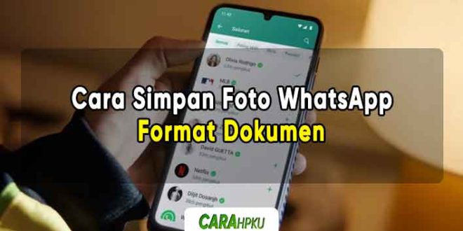 cara menyimpan foto di wa berbentuk dokumen